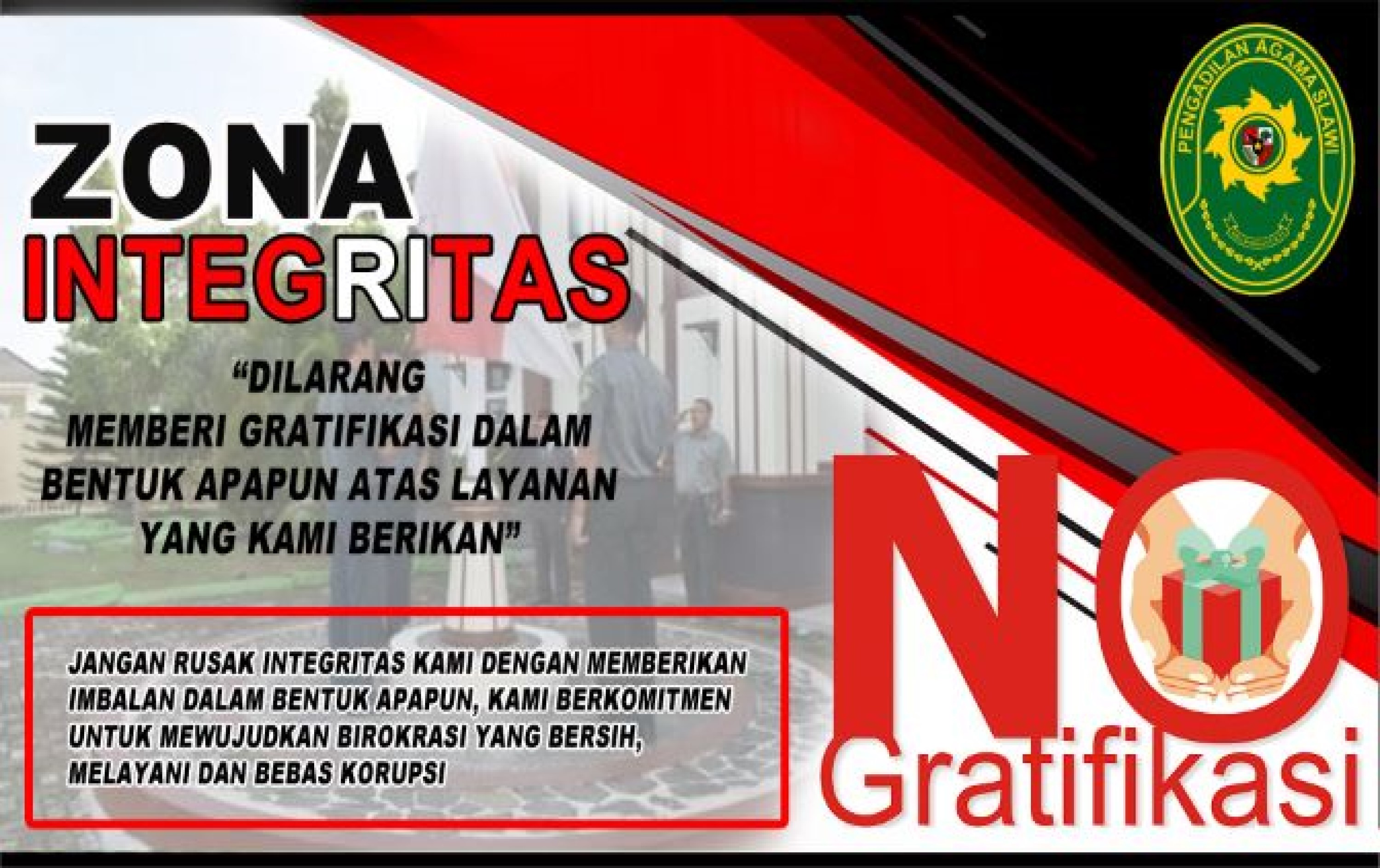 TOLAK SEMUA BENTUK GRATIFIKASI